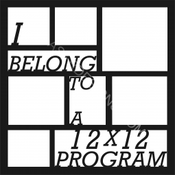 I belong to a 12 x 12 Program